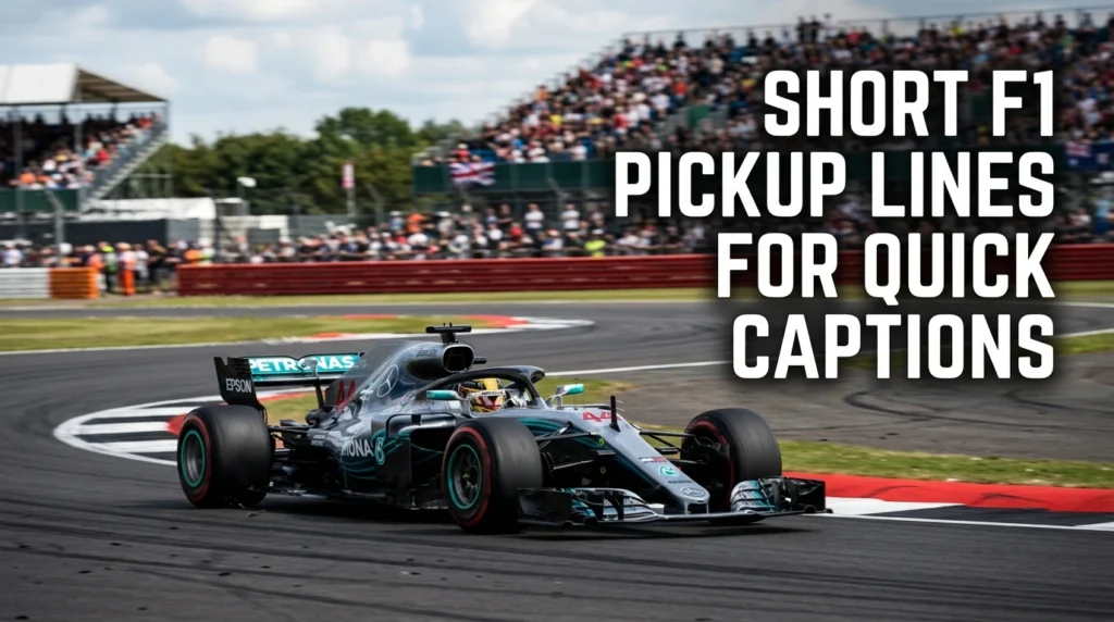 Short F1 Pickup Lines For Quick Captions