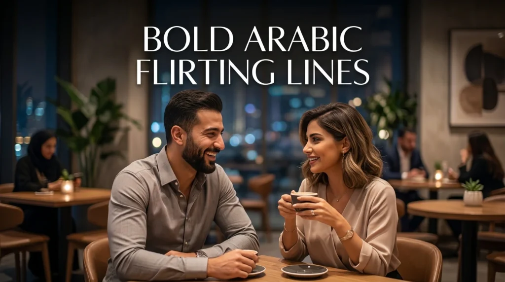 Bold Arabic Flirting Lines