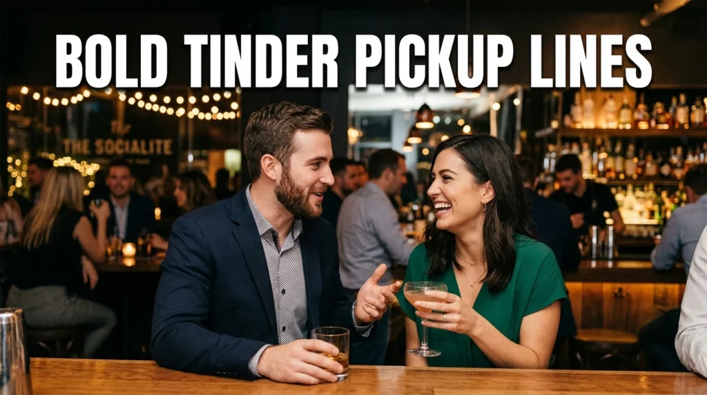 Bold Tinder Pickup Lines