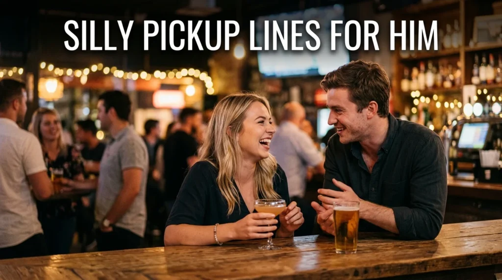 Silly Pickup Lines For Him